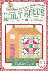 LORI HOLT QUILT SEEDS PATTERN HOME TOWN NEIGHBOR NO. 5