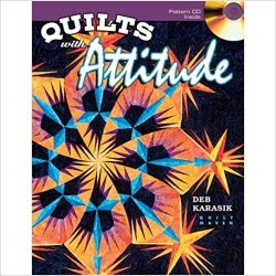 QUILTS WITH ATTITUDE BY DEB KARASIK