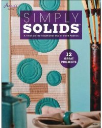 SIMPLY SOLIDS BOOK FROM ANNIE'S QUILTING