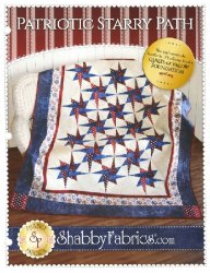 PATRIOTIC STARRY PATH QUILT PATTERN FROM SHABBY FABRIC.COM