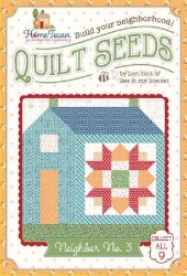 LORI HOLT QUILT SEEDS PATTERN HOME TOWN NEIGHBOR NO. 3