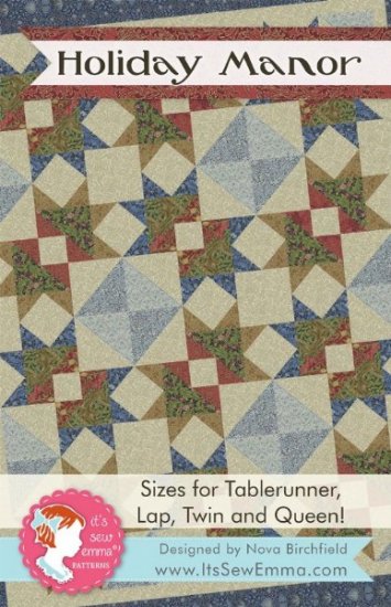 HOLIDAY MANOR QUILT PATTERN FROM IT\\\'S SEW EMMA