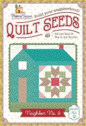 LORI HOLT QUILT SEEDS PATTERN HOME TOWN NEIGHBOR NO. 6