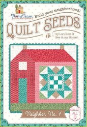 LORI HOLT QUILT SEEDS PATTERN HOME TOWN NEIGHBOR NO. 7