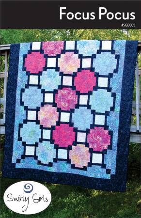 FOCUS POCUS QUILT PATTERN FROM SWIRLY GIRLS